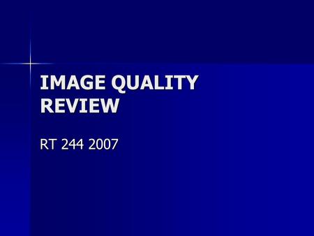 IMAGE QUALITY REVIEW RT 244 2007.