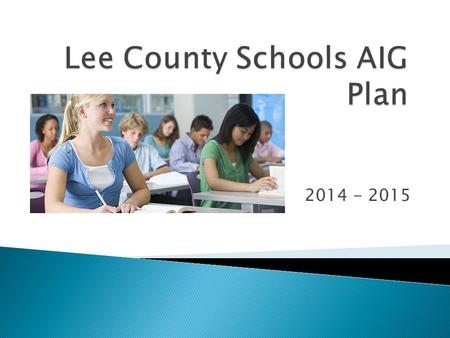 2014 - 2015. State Definition of AIG Students, Article 9B (N.C.G.S. § 115C-150.5) Academically or intellectually gifted (AIG) students perform or show.