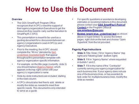 0 How to Use this Document Overview The GSA SmartPay® Program Office recognizes that A/OPCs need the support of their agency/organization Executives to.