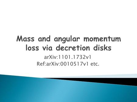 ArXiv:1101.1732v1 Ref:arXiv:0010517v1 etc.. Basic analytic scaling for disk mass loss Numerical models Results of numerical models Radiative ablation.