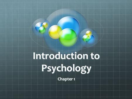 Introduction to Psychology Chapter 1. Define the following vocabulary words PsychologicalCognitivePsychologyHypothesisTheory Basic Science Applied Science.