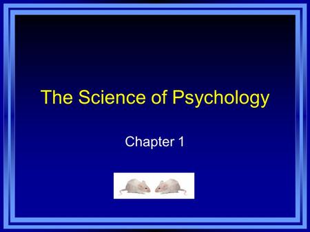 The Science of Psychology