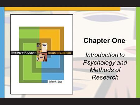 Chapter One Introduction to Psychology and Methods of Research.