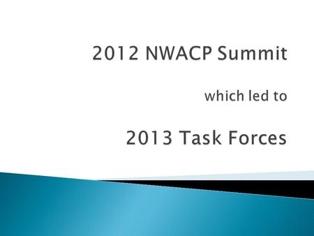  NW Area Committee members gather and discuss best use of limited time for contingency planning in coming year.  Result: Targeted Task Forces ◦ ~ Eight.