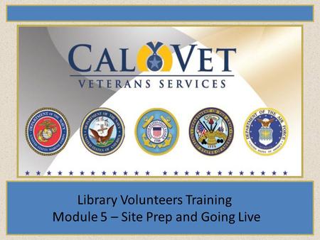 Library Volunteers Training Module 5 – Site Prep and Going Live.