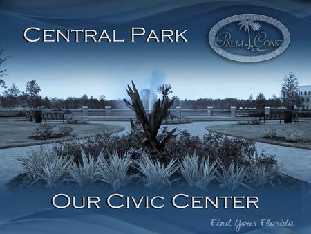 * Civic Center - shall be a public location where members of the community can gather for group activities, social support, public information, and other.