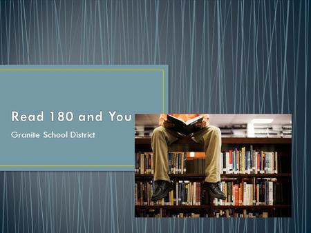 Granite School District. Reading is a natural process. Reading includes at least three parts of your brain at a time. Good readers do not need to read.