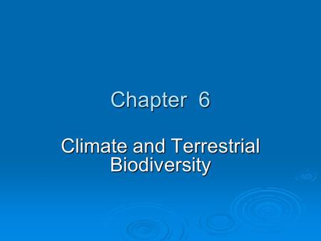 Climate and Terrestrial Biodiversity