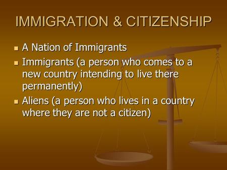 IMMIGRATION & CITIZENSHIP