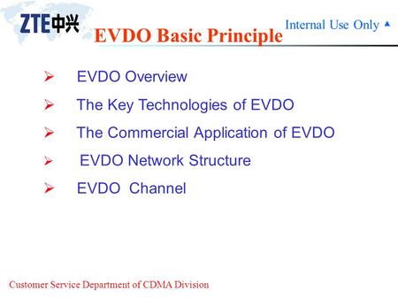 EVDO Basic Principle EVDO Overview The Key Technologies of EVDO