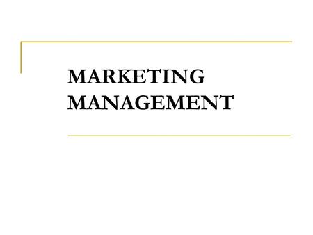 MARKETING MANAGEMENT.