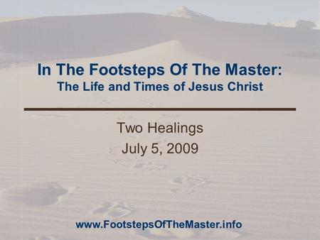 In The Footsteps Of The Master: The Life and Times of Jesus Christ