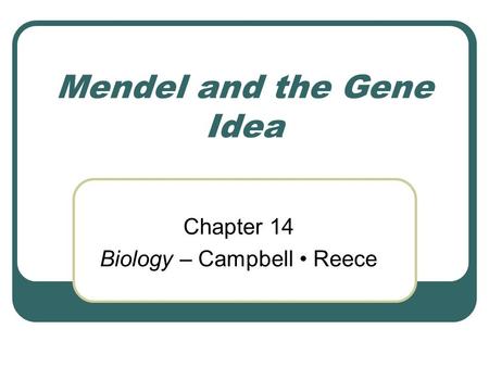 Mendel and the Gene Idea