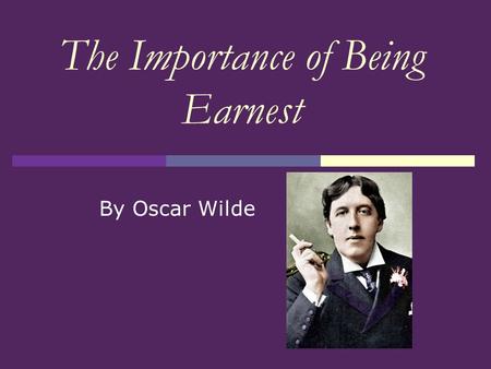 The Importance of Being Earnest