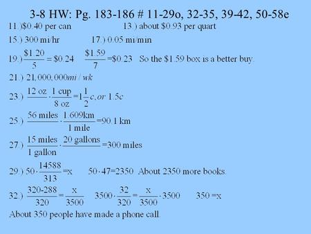 3-8 HW: Pg. 183-186 # 11-29o, 32-35, 39-42, 50-58e.