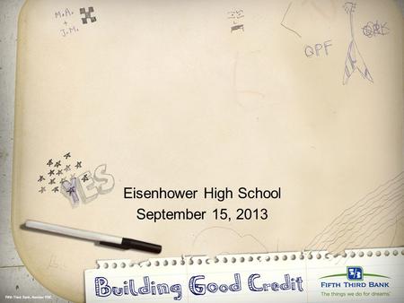 Fifth Third Bank, Member FDIC. Eisenhower High School September 15, 2013.