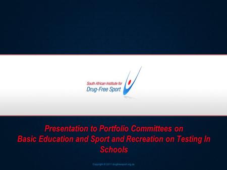 Presentation to Portfolio Committees on Basic Education and Sport and Recreation on Testing In Schools.