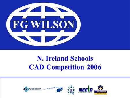 N. Ireland Schools CAD Competition 2006. ‘Your mind works best in the same way that a parachute works best - when it is open.’ Ivan Shaw, designer of.