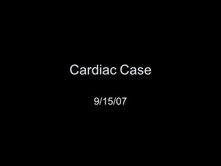 Cardiac Case 9/15/07. Coarctation of the Aorta Congenital narrowing of the thoracic aorta; typically distal to the left subclavian artery. M:F – 2:1.