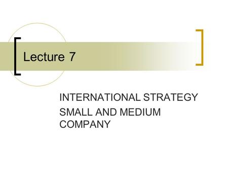 INTERNATIONAL STRATEGY SMALL AND MEDIUM COMPANY