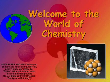 Welcome to the World of Chemistry