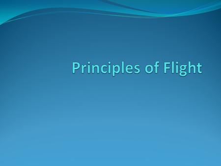 Principles of Flight.