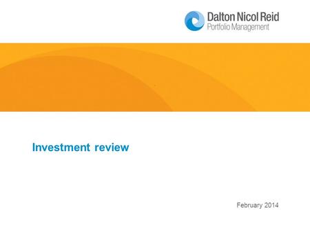 February 2014 Investment review. 2 Market wrap Monthly performance overview  The S&P/ASX200 Accumulation Index ended up 5% higher for the month.  News.