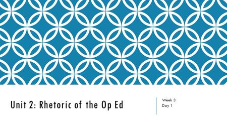 Unit 2: Rhetoric of the Op Ed Week 3 Day 1. Warm Up: Identify Ethos, Logos, Pathos 1) _____“while 8 percent of Americans ages 12 and over use illicit.