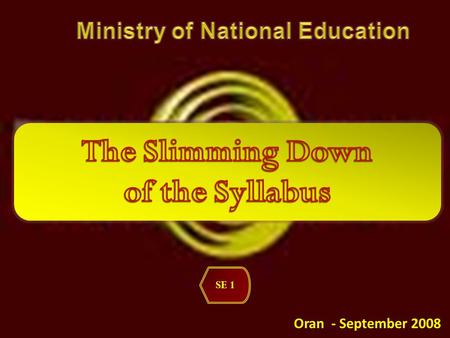 Oran - September 2008 SE 1. SE 1 Units Distribution Themes / Units Literary Sc & Technology 1. Intercultural Exchange (Unit 1: Getting Through) + + +