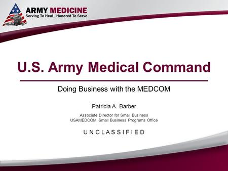 Select SLIDE MASTER to Insert Briefing Title Here 21-Sep-15 Name/Office Symbol/(703) XXX-XXX (DSN XXX) / email address Patricia A. Barber MCAD-SB / (210)