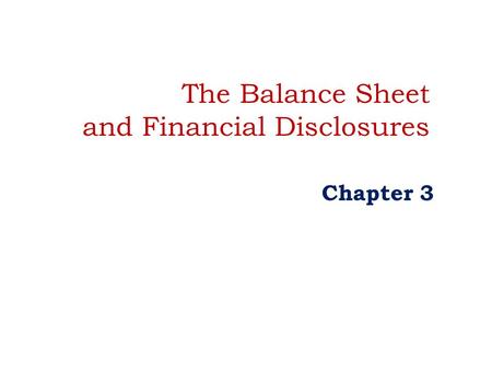 The Balance Sheet and Financial Disclosures