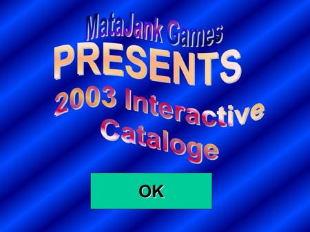 OK. MAIN MENU STCSCASINO MR SHAW ADVENTURE CYCLING MANAGER CHRISTMAS CASINO MR SHAW 2 MataJank Games Official Website Extras end BASIC software.