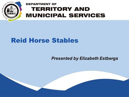 Reid Horse Stables Presented by Elizabeth Estbergs.