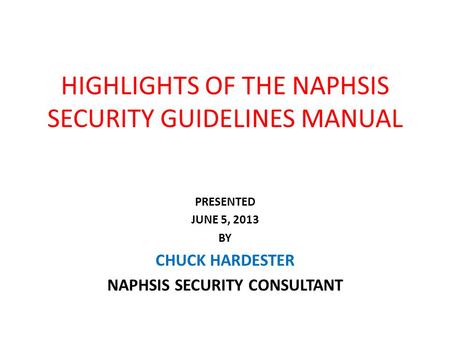 HIGHLIGHTS OF THE NAPHSIS SECURITY GUIDELINES MANUAL