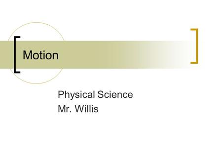 Physical Science Mr. Willis