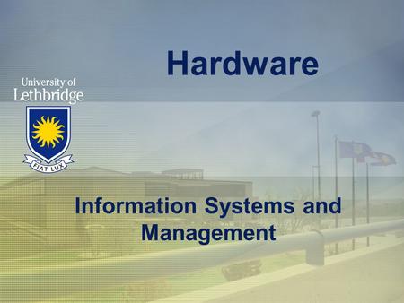 Hardware Information Systems and Management. Hardware Any machinery (with digital circuits) that assists the input, processing, storage, and output activities.