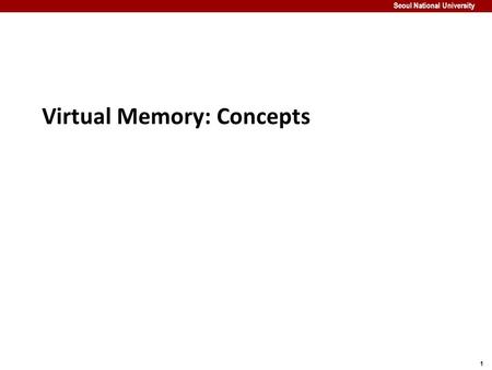 Virtual Memory: Concepts