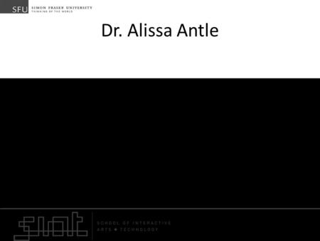 Dr. Alissa Antle. Concretizing Ideas Transforming theoretically derived ideas to concrete features in a research prototype requires iterative design.