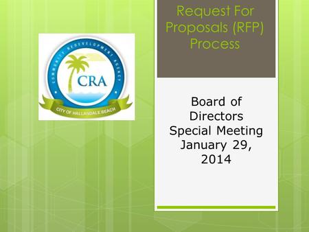 Request For Proposals (RFP) Process Board of Directors Special Meeting January 29, 2014.