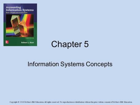 Copyright © 2016 McGraw-Hill Education. All rights reserved. No reproduction or distribution without the prior written consent of McGraw-Hill Education.