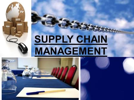 SUPPLY CHAIN MANAGEMENT. PARTICIPANTS INTRODUCTION SUPPLY CHAIN MANAGEMENT.