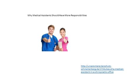 Why Medical Assistants Should Have More Responsibilities  schmallenberg.de/17/duties-of-a-medical- assistant-in-a-chiropractic-office.