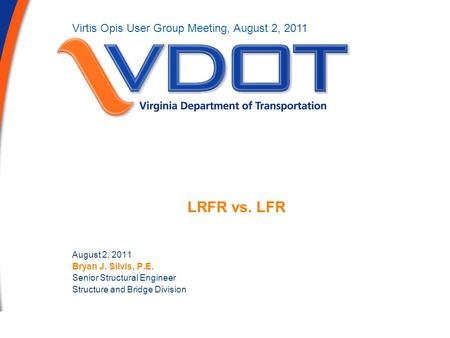 LRFR vs. LFR Virtis Opis User Group Meeting, August 2, 2011