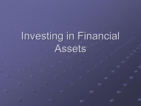 Investing in Financial Assets