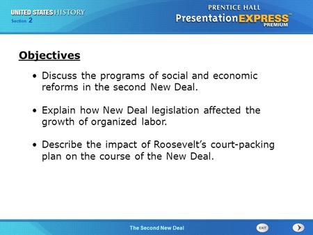 The Cold War BeginsThe Second New Deal Section 2 Discuss the programs of social and economic reforms in the second New Deal. Explain how New Deal legislation.