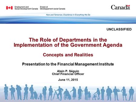 The Role of Departments in the Implementation of the Government Agenda Concepts and Realities Presentation to the Financial Management Institute Alain.