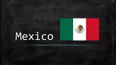 Mexico. Mexican Miracle ▪ Rapidly increasing GNP ▪ Orderly transition from authoritarian to democratic ▪ Newly industrialized ▪ Transitional democracy.