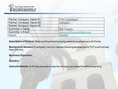 Partner Company Name #1: FMT Consultants Partner Company Name #2: EnPointe Partner Company Name #3 Submitter’s Name: Eric Casazza Submitter’s