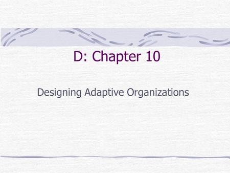 Designing Adaptive Organizations