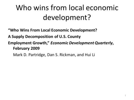 Who wins from local economic development? “Who Wins From Local Economic Development? A Supply Decomposition of U.S. County Employment Growth,” Economic.